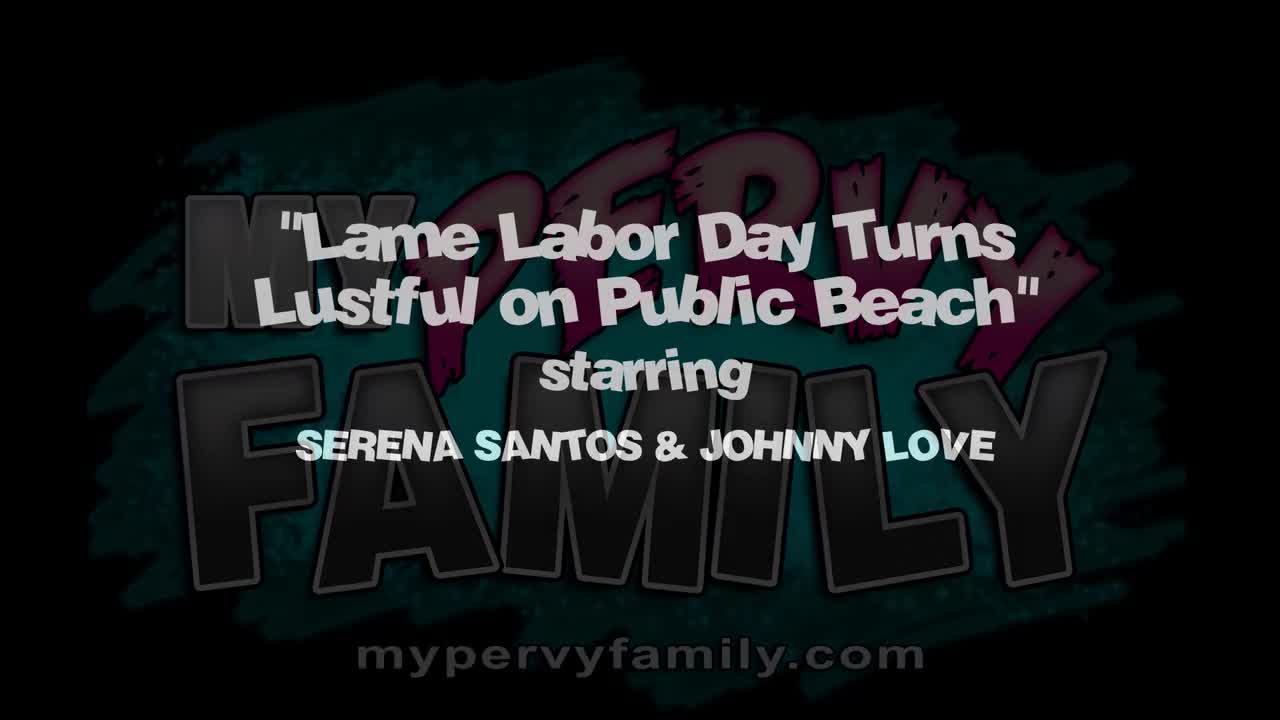 MyPervyFamily 22 09 03 Serena Santos Lame Labor Day Turns Lustful On Public Beach XXX 720p HEVC x265